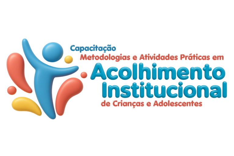 Capacitação: Metodologias e Atividades Práticas em Acolhimento Institucional de Crianças e Adolescentes