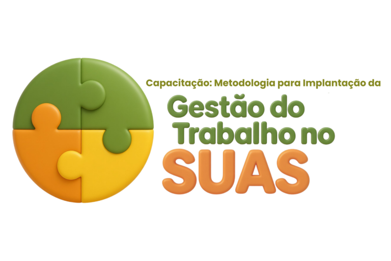 Capacitação: Metodologia para Implantação da Gestão do Trabalho no SUAS